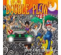 Double Plow - See The Smoke