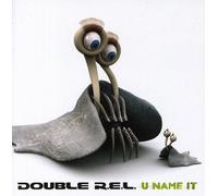 Double R.e.l - U Name It - Cd