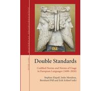 Double Standards: Codified Norms and Norms of Usage in European Languages (1600-2020): 9