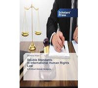 Double Standards in International Human Rights Law: A Critical Global Analysis