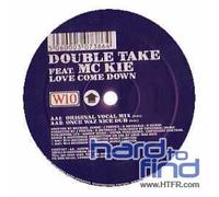 Double Take Ft Mc Kie - Love Come Down