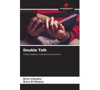 Double Talk: Critical Essays on Literature and Culture