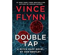 Double Tap: A Mitch Rapp Novel from Don Bentley (Volume 25)