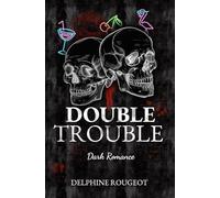 Double Trouble: Dark romance (harem inversé)