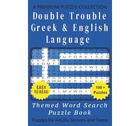 Double Trouble - Greek & English Language - Themed Word Search Puzzle Book: 100+ Easy-to-Read Greek & English Themed Puzzles - For Adults, Seniors, and Teens.