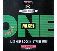 Double Trouble & Rebel MC - Just Keep Rockin/Street Tuff (21 mixes)