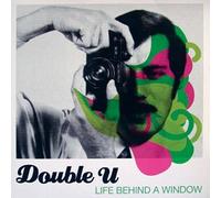 Double U - Life Behind a Window