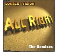 Double Vision - All Right-the Remixes