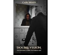 DOUBLE VISION: The wounds I carry, the world I see.