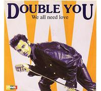 Double You - We All Need Love (Remixes)