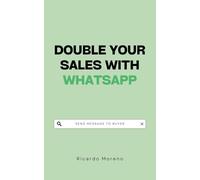 Double Your Sales with WhatsApp: 1
