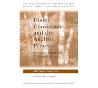 Doubt, Conviction and the Analytic Process: Selected Papers of Michael Feldman