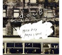 Doubt - Mercy Pity Peace & Love