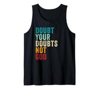 Doubt Your Doubts NOT GOD - Christian Faith Inspirational Canotta
