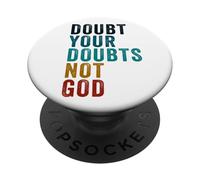 Doubt Your Doubts NOT GOD - Christian Faith Inspirational PopSockets PopGrip Adesivo