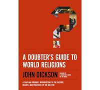 DOUBTERS GUIDE TO WRLD REL SC: A Fair and Friendly Introduction to the History, Beliefs, and Practices of the Big Five
