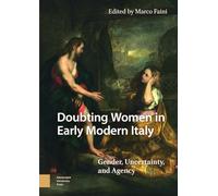 Doubting Women in Early Modern Italy: Gender, Uncertainty, and Agency