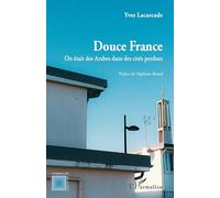 Douce France: On était des Arabes dans des cités perdues
