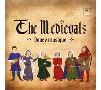 Douce musique. Musique médiévale. The Medievals.