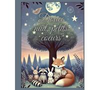 Douce nuit, petits coeurs: Un instant de douceur pour apaiser les tout-petits