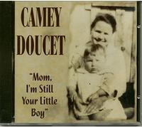 Doucet Camey - Mom i M Still Your Little Boy