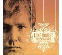 Doucet, Luke - Outlaws (Live & Unreleased)
