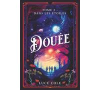 Douée - Tome 2 : Dans les étoiles