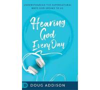 Doug Addison Hearing God Every Day (Copertina rigida)