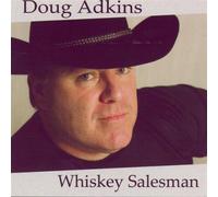 Doug Adkins - Whiskey Salesman (UK Import)