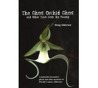 Doug Alderson The Ghost Orchid Ghost (Tascabile)