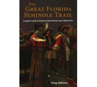 Doug Alderson The Great Florida Seminole Trail (Tascabile)