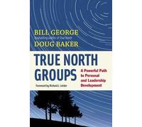 Doug Baker Bill True North Groups: A Powerful Path to Personal and L (Tascabile)