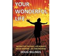 Doug Billings Your Wonderful Life (Tascabile)