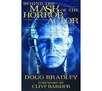 Doug Bradley Behind the Mask of the Horror Actor (Tascabile)