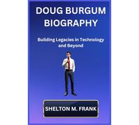 DOUG BURGUM BIOGRAPHY: Building Legacies in Technology and Beyond