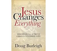 Doug Burleigh Jesus Changes Everything (Tascabile)