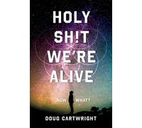 Doug Cartwright Holy Sht We're Alive (Copertina rigida)