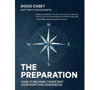 Doug Casey Matt Smith Maxim Smith The Preparation (Tascabile)
