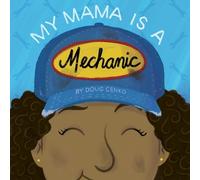 Doug Cenko My Mama Is a Mechanic (Copertina rigida)