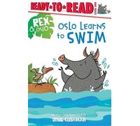 Doug Cushman Oslo Learns to Swim (Copertina rigida) Rex & Oslo