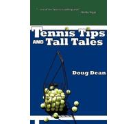 Doug Dean Tennis Tips and Tall Tales (Tascabile)