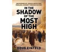 Doug Einfeld In the Shadow of the Most High (Tascabile)