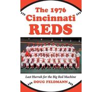 Doug Feldmann The 1976 Cincinnati Reds (Tascabile)