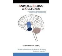Doug Fenwick Animals, Brains and Cultures (Tascabile)