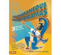 Doug Fields Laurie Polich Duffy Robbins Spontaneous Melodramas 2 (Tascabile)