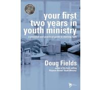 Doug Fields Your First Two Years in Youth Ministry (Tascabile)