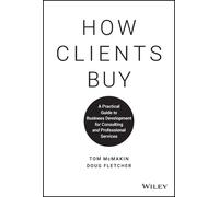 Doug Fletcher Tom McMakin How Clients Buy (Copertina rigida)