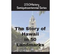 Doug Gelbert The Story of Hawaii In 50 Landmarks (Tascabile)