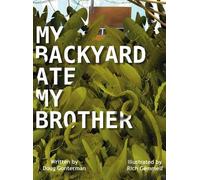 Doug Gonterman My Backyard Ate My Brother (Copertina rigida)