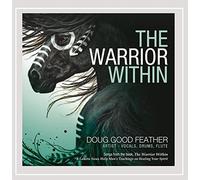 Doug Good Feather - Warrior Within